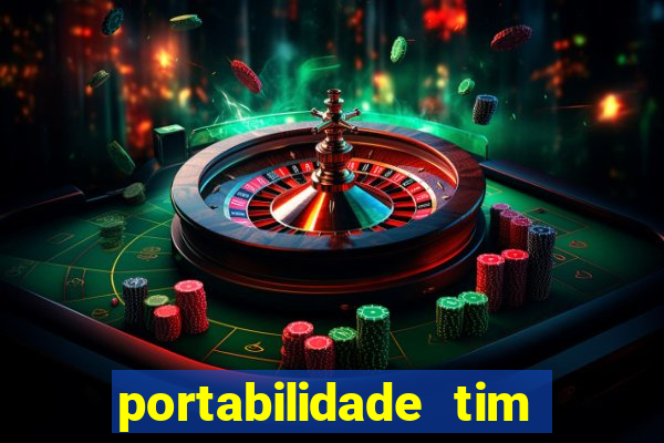 portabilidade tim para tim